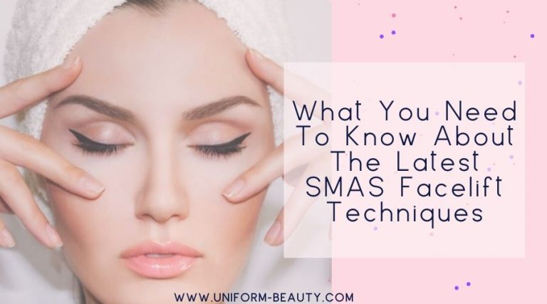 What You Need To Know About The Latest SMAS Facelift Techniques
