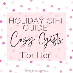 Cozy Gift Ideas For Her