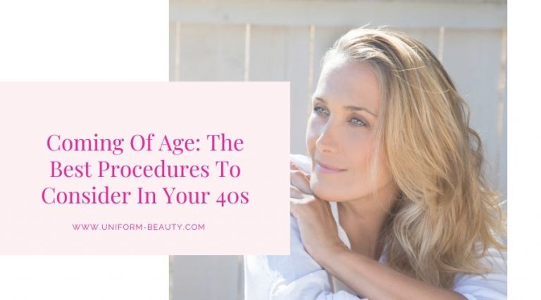 Coming Of Age: The Best Procedures To Consider In Your 40s