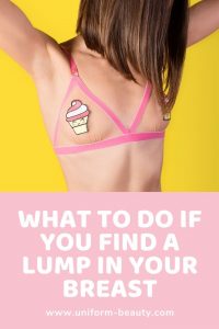 What To DO If You find a lump in your breast