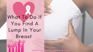 what to do if you find a lump in your breast